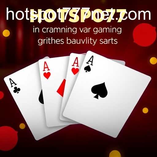The Rise of HOTSPOT777 in Baccarat Gaming