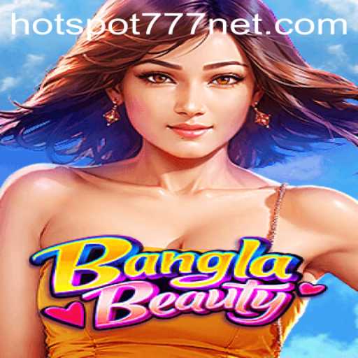 Exploring the Allure of BanglaBeauty: An Introduction to HOTSPOT777