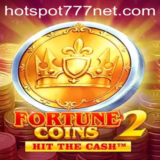 Exploring the Thrills and Rules of FortuneCoins2 and the Exciting HOTSPOT777 Feature