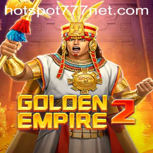 Exploring GoldenEmpire2: The Gaming Phenomenon with HOTSPOT777