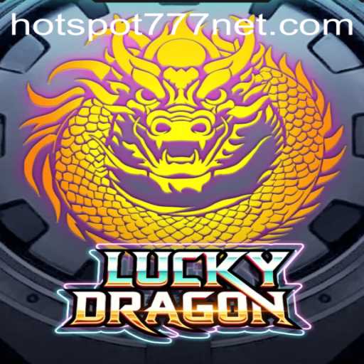 Exploring the Exciting World of LuckyDragon and Its Hot Features with HOTSPOT777