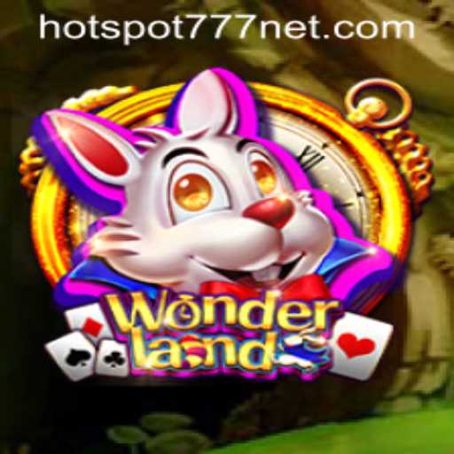 Discover 'Wonderland': Dive into the Enchanting World of HOTSPOT777